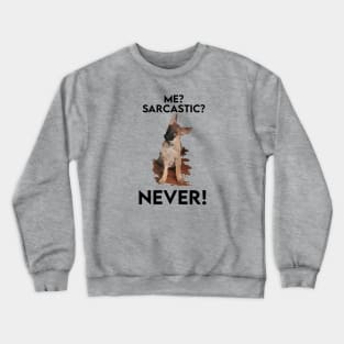 FasBytes Me Sarcasm, Never Dog Crewneck Sweatshirt